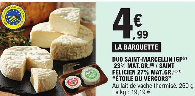 duo saint-marcellin igp 23% mat.gr./saint félicien 27% mat.gr. "étoile du vercors"