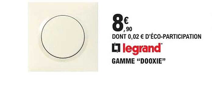 Gamme "dooxie" Legrand