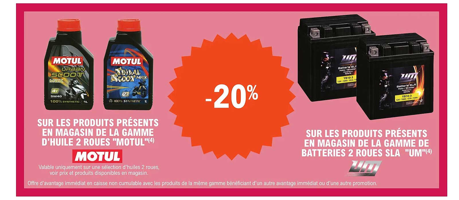 la gamme d'huile 2 roues "motul", la gamme de batteries 2 roues sla "um"