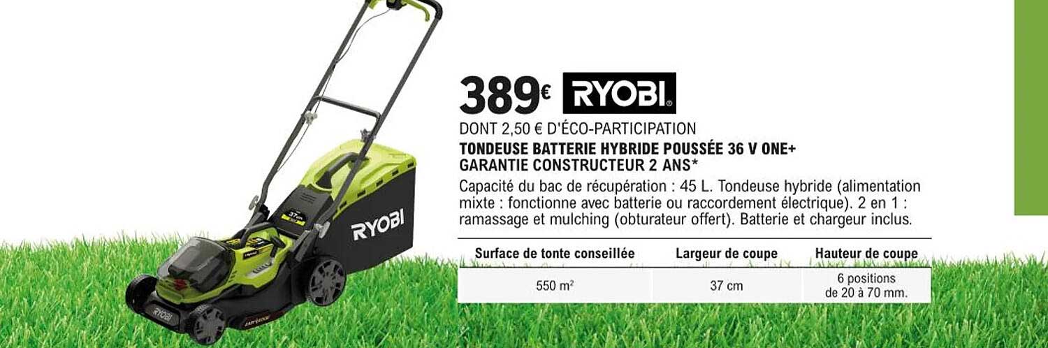 tondeuse batterie hybride poussée 36 v one+ ryobi