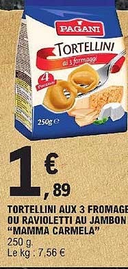 tortellini aux 3 fromages ou ravioletti au jambon "mamma carmela"