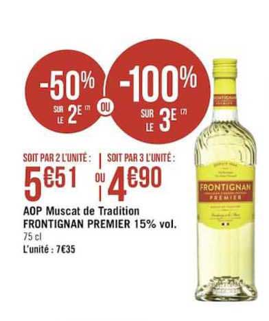 aop muscat de tradition frontignan premier 15% vol -50% sur le 2e ou -100 sur le 3ème