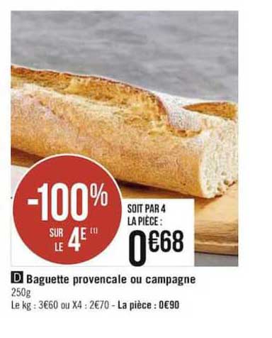 Baguette Provençale Ou Campagne -100% Sur Le 4e