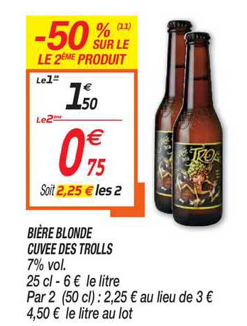bière blonde cuvée des trolls -50% sur le 2ème produit