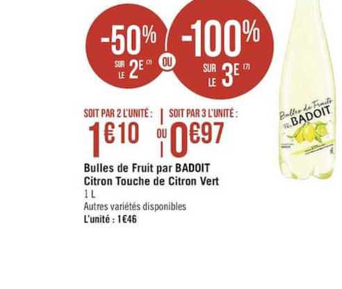 bulles de fruit par badoit citron touche de citron vert -50% sur le 2e ou -100% sur le 3e
