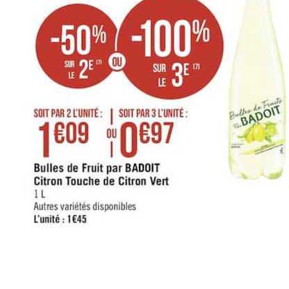 bulles de fruit par badoit citron touche de citron vert -50% sur le 2e ou -100 sur le 3ème
