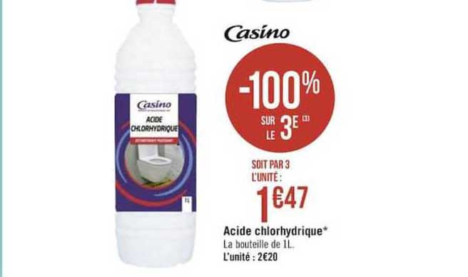 casino acide chlorhydrique -100% sur le 3e