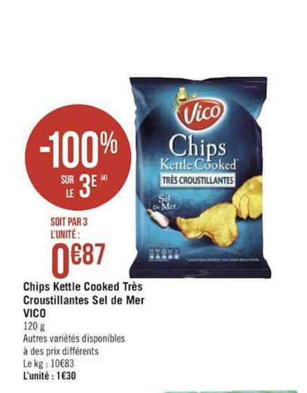 Chips Kettle Cooked Très Croustinnates Sel De Mer Vico -100% Sur Le 3e