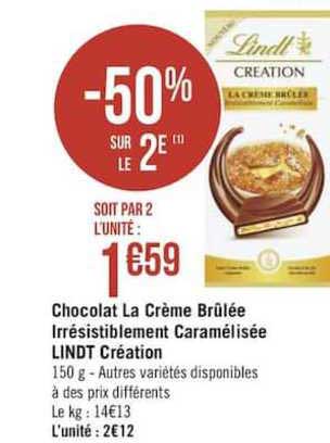 chocolat la crème brûlée irrestibelemet caramélisée lindt création -50% sur le 2e