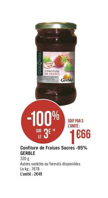 confiture de fraises sucres moins 95% gerble -100% sur le 3e