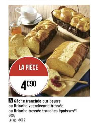 gâche tranchée pur beurre ou brioche vendéenne tressée ou brioche tressée tranches épaisses