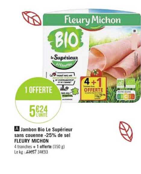 jambon bio le supérieur sans couenne moins 25% de sel fleury michon