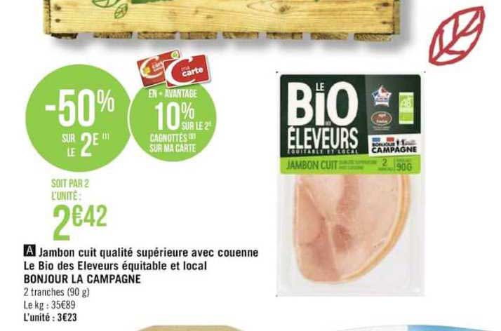 jambon cuit qualité supérieure avec couenne le bio des éleveurs équitable et local bonjour la campagne -50% sur le 2e
