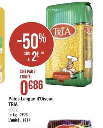 pâte langue d'oiseau tria -50% remise immédiate