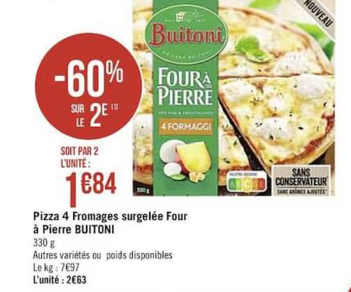 Pizza 4 Fromages Surgelée Four à Pierre Buitoni -60% Sur Le 2e