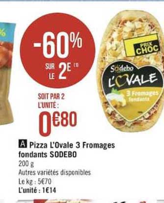 Pizza L'ovale 3 Fromages Fondants Sodebo -60% Sur Le 2e