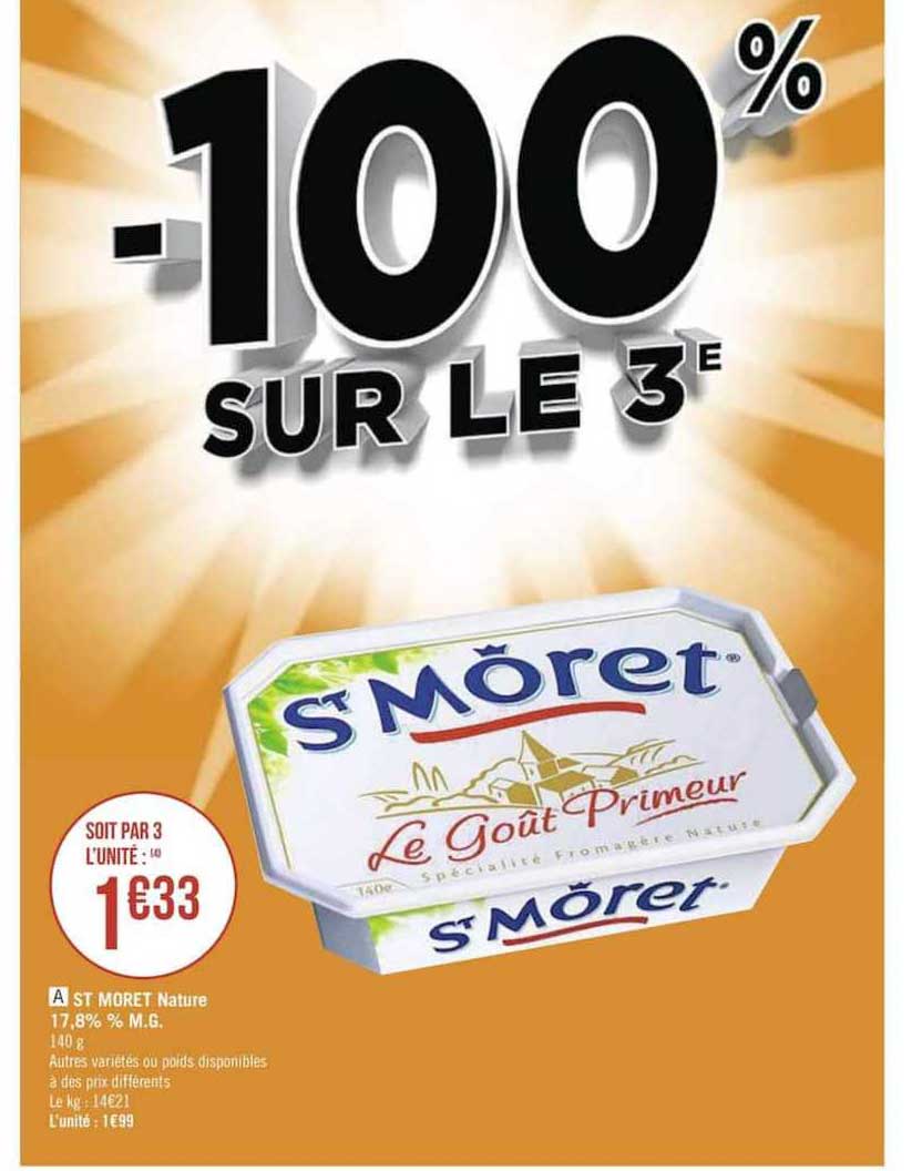 st môret nature 17.8% m.g. -100% sur le 3e