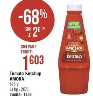tomato ketchup amora -68% sur le 2e