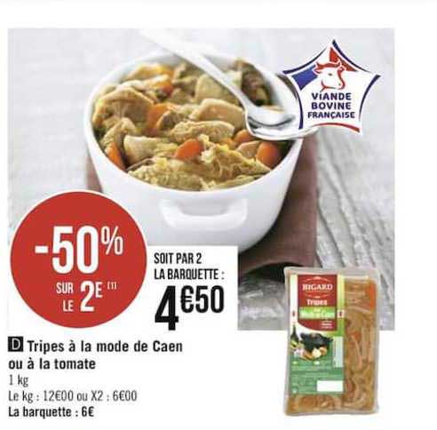 Tripes à La Mode De Caen Ou à La Tomate -50% Sur Le 2e
