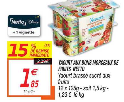 yaourt aux bons morceaux de fruits netto 15% de remise immédiate