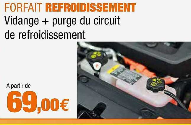 forfait refroidissement vidange + purge du circuit de refroidissement