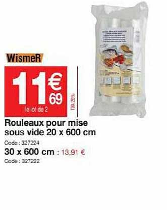rouleaux pour mise sous vide 20 x 600 cm , 30 x 600 cm