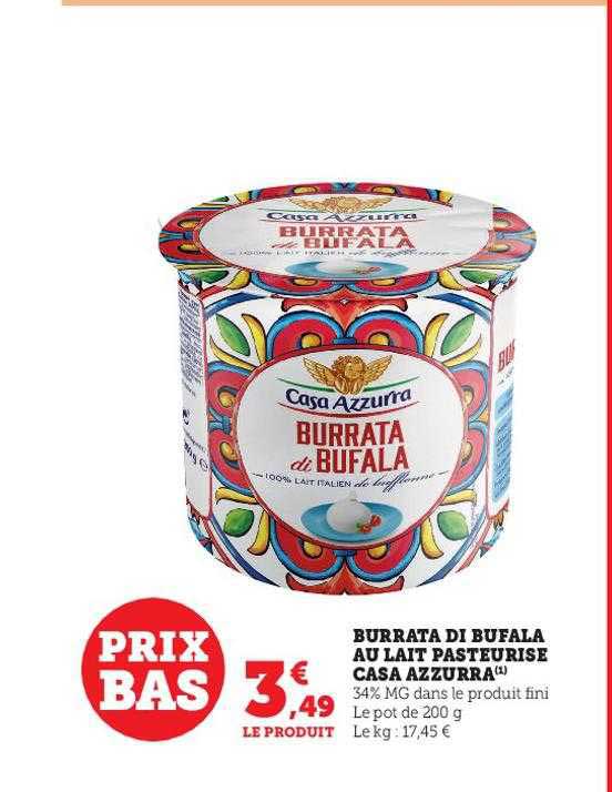 burrata di bufala au lait pasteurisé casa azzurra