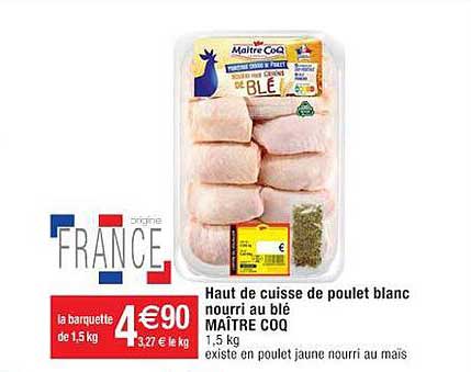 haut de cuisse de poulet blanc nourri au blé maître coq