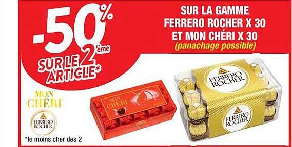 la gamme ferrero rocher x30 et mon chéri x30