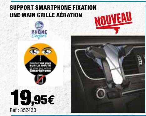 support smartphone fixation une main grille aération