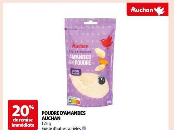 poudre d'amandes auchan20% de remise immédiate