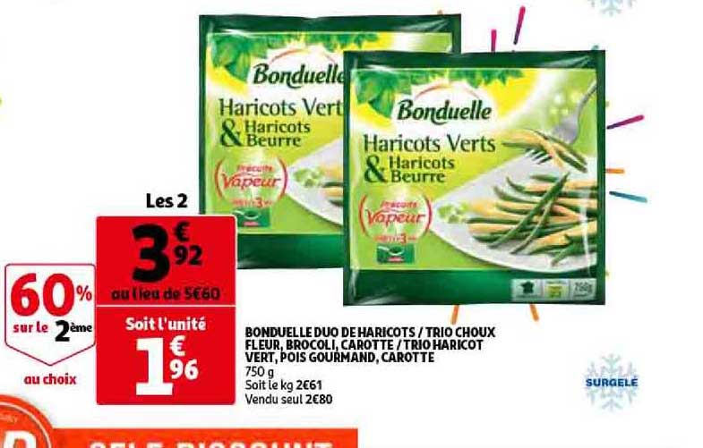 bonduelle duo de haricots trio choux fleur brocoli carotte trio haricot vert pois gourmand carotte 60% sur le 2ème au choix
