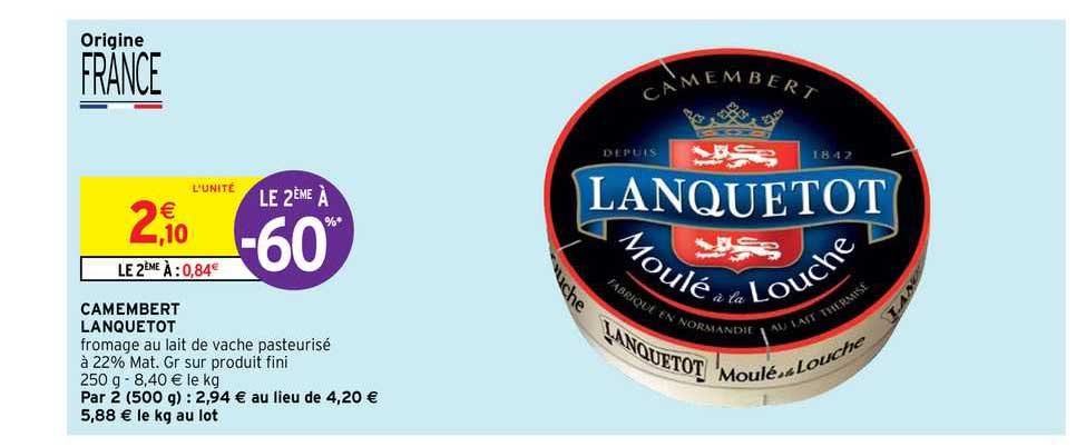 Camembert Lanquetot Le 2ème à -60%