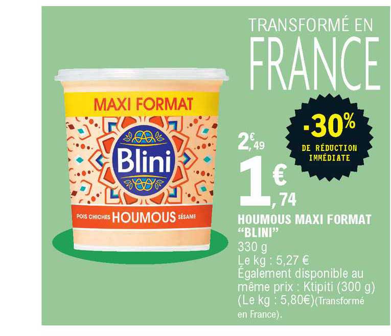 houmous maxi format blini -30% de réduction immédiate