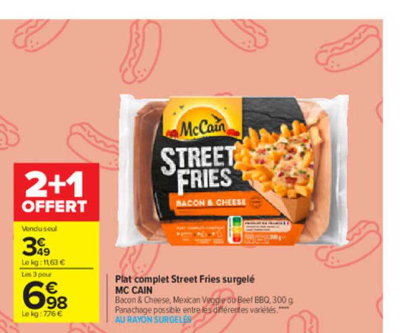 plat complet street fries surgelé mc cain 2+1 offert