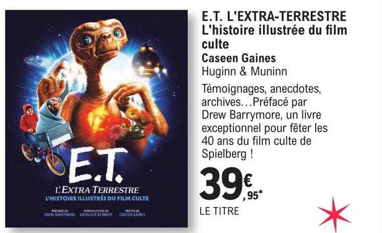 e.t. l'extra-terrestre l'histoire illustrée du film culte - caseen gaines huginn & muninn