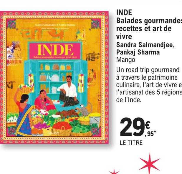 Inde Balades Gourmandes Recettes Et Art De Vivre - Sandra Salmandjee, Pankaj Sharma