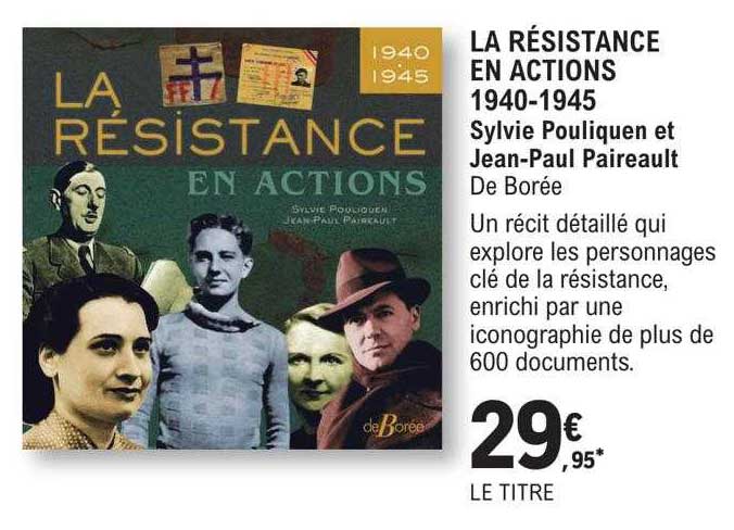 la résistance en actions 1940-1945 - sylvie pouliquen et jean-paul paireault de borée