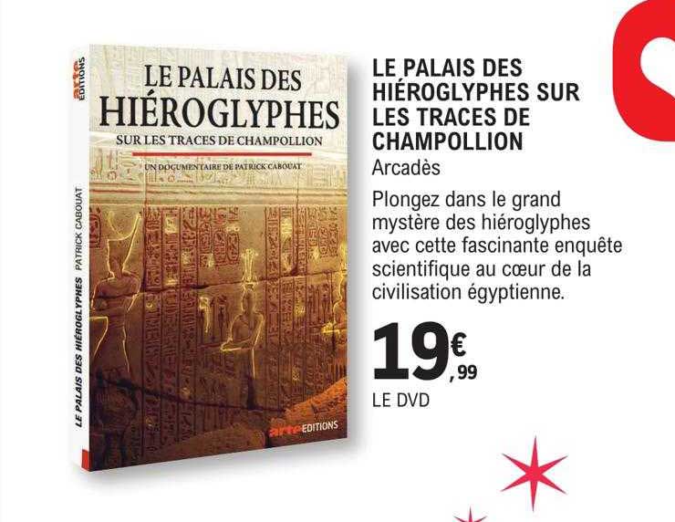 le palais des hiéroglyphes sur les traces de champollion arcadès