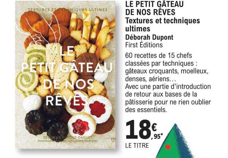 le petit gâteau de nos rêves textures et techniques ultimes -déborah dupont
