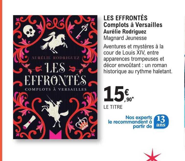 les effronté complots à versailles - aurélie rodriguez magnard jeunesse