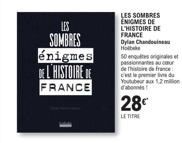 les sombres énigmes de l'histoire de france - dylan chandouineau hoëbeke