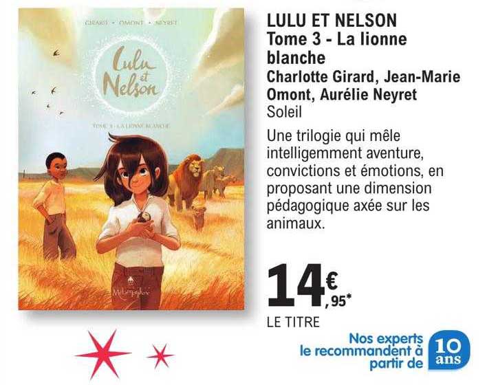 lulu et nelson tome 3 - la lionne blanche - charlotte girard, jean-marie omont, aurélie neyret soleil
