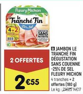 jambon le tranché fin dégustation sans couenne  25% de sel fleury michon
