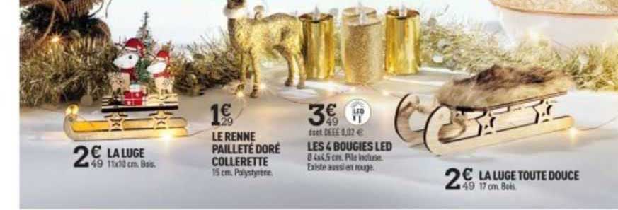 la luge, le renne pailleté doré collerette, les 4 bougies led, la luge toute douce