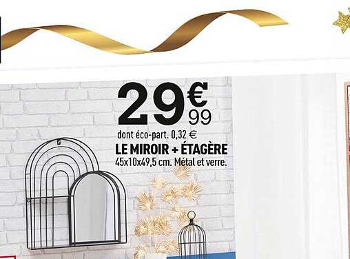 Le Miroir + étagère