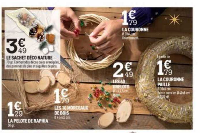 le sachet déco nature, la pelote de raphia, les 10 morceaux de bois, les 60 grelots, la couronne, la couronne paille