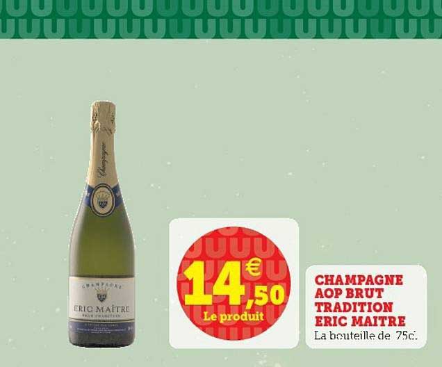 champagne aop brut tradition eric maître