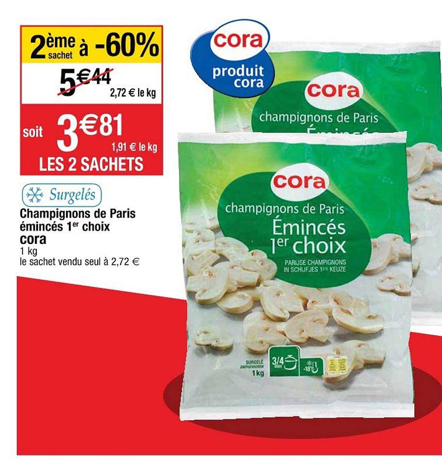 champignons de paris émincés 1er choix cora 2ème à -60%