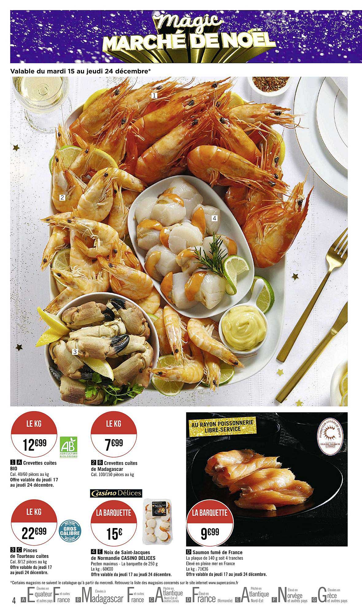 crevettes cuites, pinces de tourteau cuites, noix de saint-jacques de normandie casino délices, saumon fumé de france